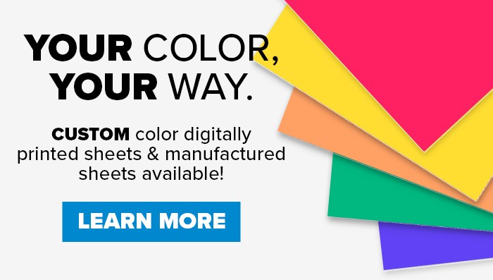 Your color, your way - custom color digitally printed sheets
